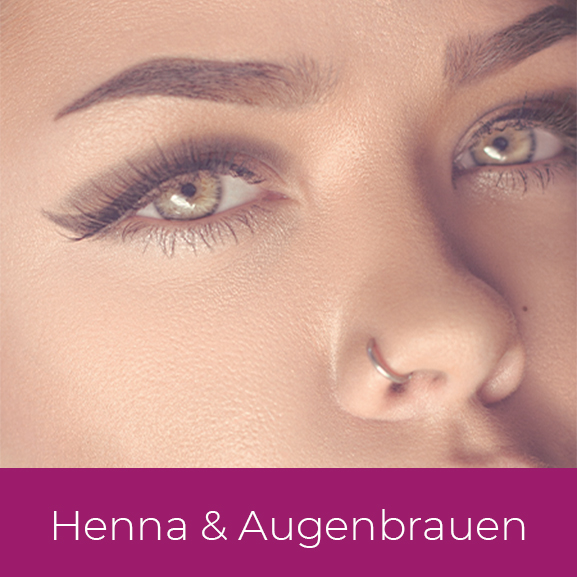 Henna & Augenbrauen in Bremen | Kosmetikstudio Meine Zeit